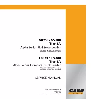 CASE SR250 Tier 4A Alpha Series Skid Steer Loader Service Repair Manual PIN NEM443389 and above