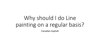 Why should I paint my lines on a regular basis