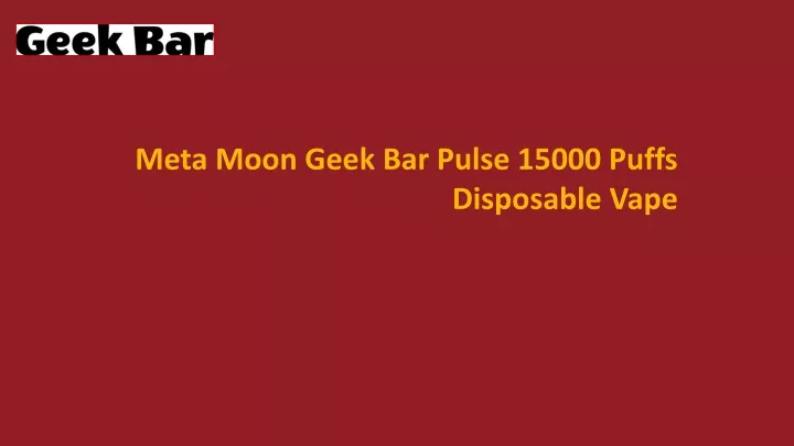 meta moon geek bar pulse 15000 puffs disposable