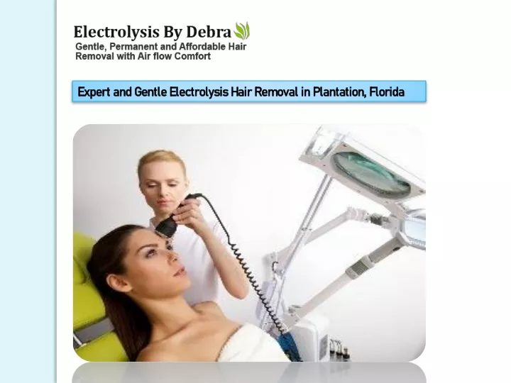 expert and gentle electrolysis hair removal