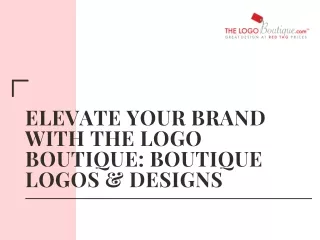 Elevate Your Brand with The Logo Boutique Boutique Logos Designs