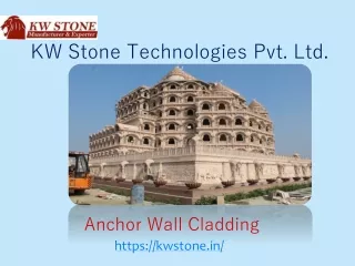 Anchor Wall Cladding - KW Stone Technologies Pvt. Ltd - (9810050743)
