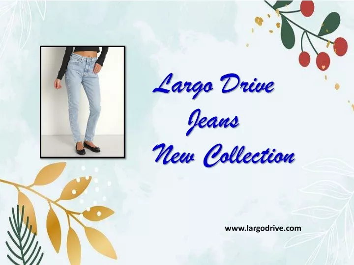largo drive jeans new collection