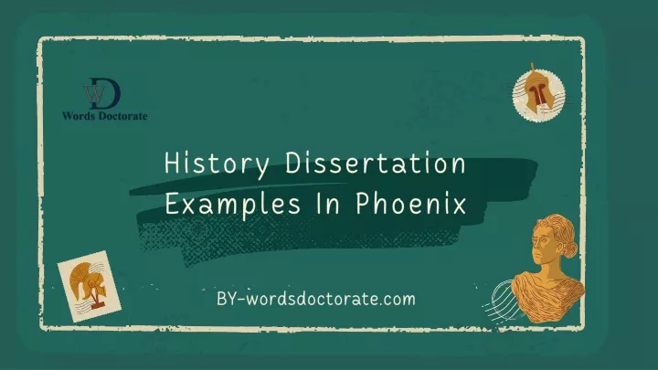 history dissertation examples in phoenix