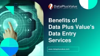Benefits of Data Plus Value's Data Entry Services