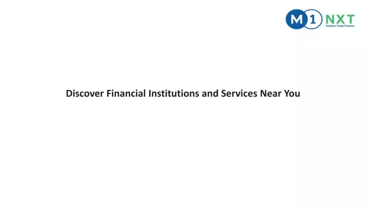 discover financial institutions and services near