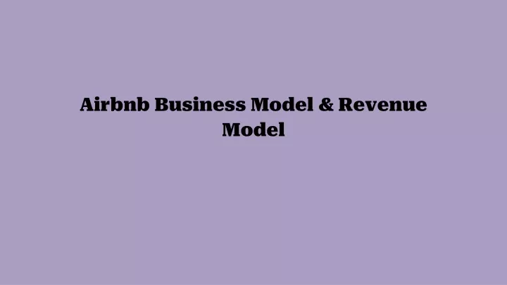 PPT - Airbnb Business Model & Revenue Model PowerPoint Presentation ...