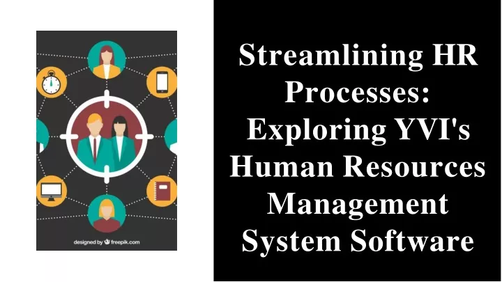 streamlining hr processes exploring yvi s human