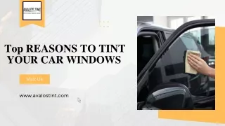 Top REASONS TO TINT YOUR CAR WINDOWS
