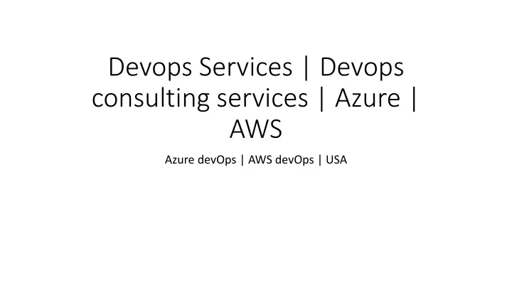 devops services devops consulting services azure aws