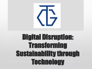 Digital Disruption- Transforming Sustainability through Technology