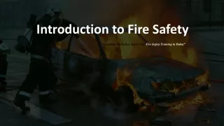 Introduction to Fire Safety: Ensuring Workplace Safety with Fire Safety Training