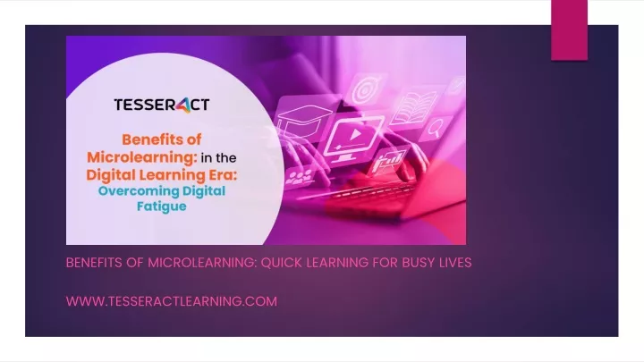 benefits of microlearning quick learning for busy lives