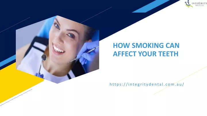 how smoking can affect your teeth