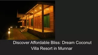 Discover Affordable Bliss: Dream Coconut Villa Resort in Munnar
