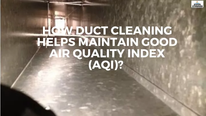 how duct cleaning helps maintain good air quality