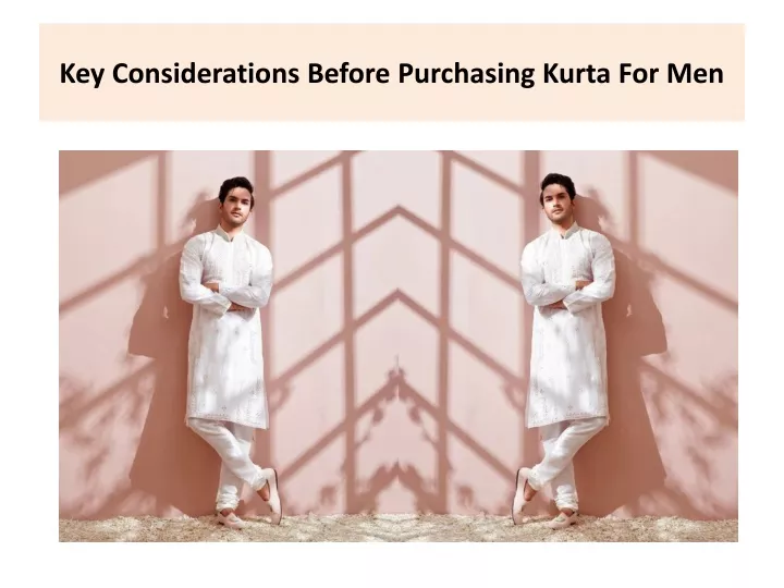 key considerations before purchasing kurta for men