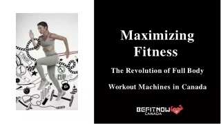 Maximizing Fitness The Revolution of Full Body Workout Machines in Canada