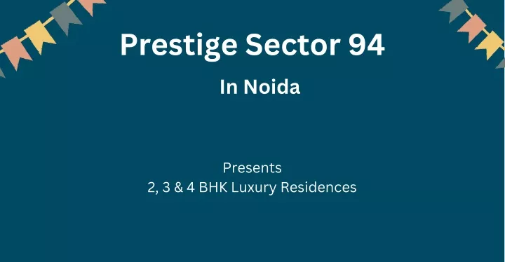 prestige sector 94 in noida