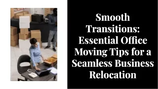Essential Office Moving Tips for a Seamless Business Relocation