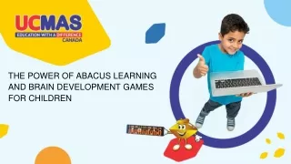 THE POWER OF ABACUS LEARNING AND BRAIN DEVELOPMENT GAMES FOR CHILDREN