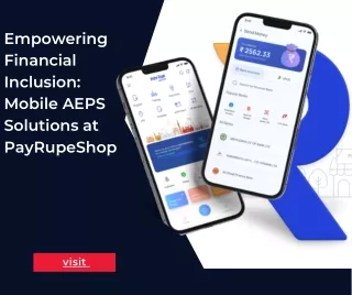 Empowering Financial Inclusion: Mobile AEPS Solutions at PayRupeShop