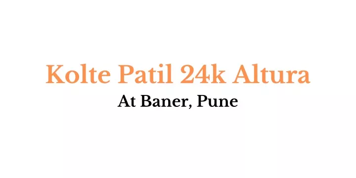 kolte patil 24k altura at baner pune