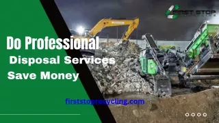 DO PROFESSIONAL DISPOSAL SERVICES SAVE MONEY