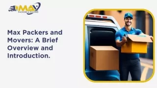 Max Packers and Movers A Brief Overview and Introduction
