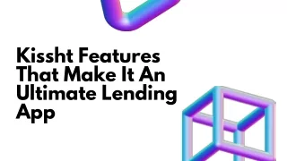 kissht features that make it an ultimate lending
