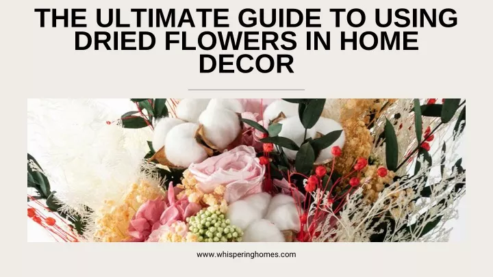 the ultimate guide to using dried flowers in home