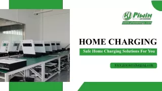 HOME CHARGING Safe home charging solutions for you