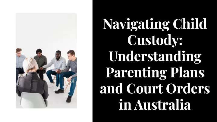 navigating child custody understanding parenting