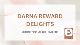 DARNA REWARD DELIGHTS:Explore Your Unique Rewards!