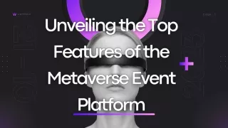 Unveiling the Top Features of the Metaverse Event Platform