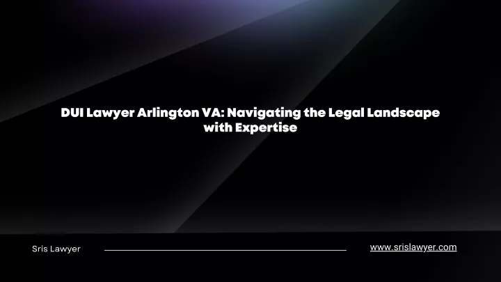 dui lawyer arlington va navigating the legal