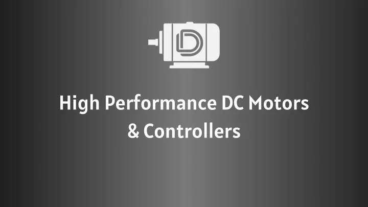 high performance dc motors controllers