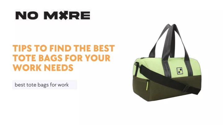 tips to find the best tote bags for your work