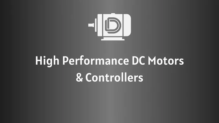 high performance dc motors controllers