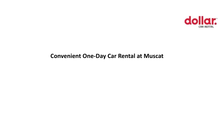convenient one day car rental at muscat