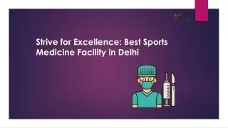 Strive for Excellence Best Sports Medicine Facility in Delhi