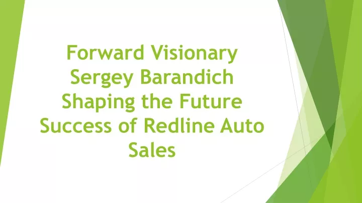 forward visionary sergey barandich shaping the future success of redline auto sales