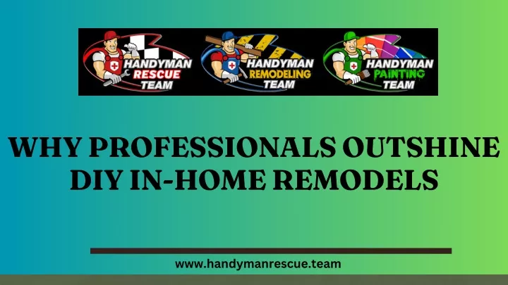 why professionals outshine diy in home remodels
