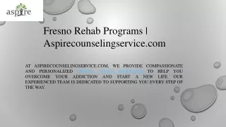 Fresno Rehab Programs  Aspirecounselingservice.com