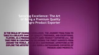 Savoring Excellence The Art of Being a Premium Quality Agro Product Exporter
