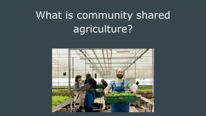 what is community shared agriculture