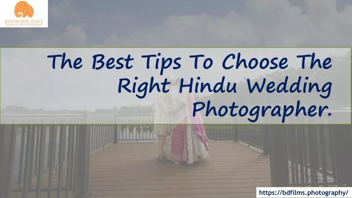 the best tips to choose the right hindu wedding photographer
