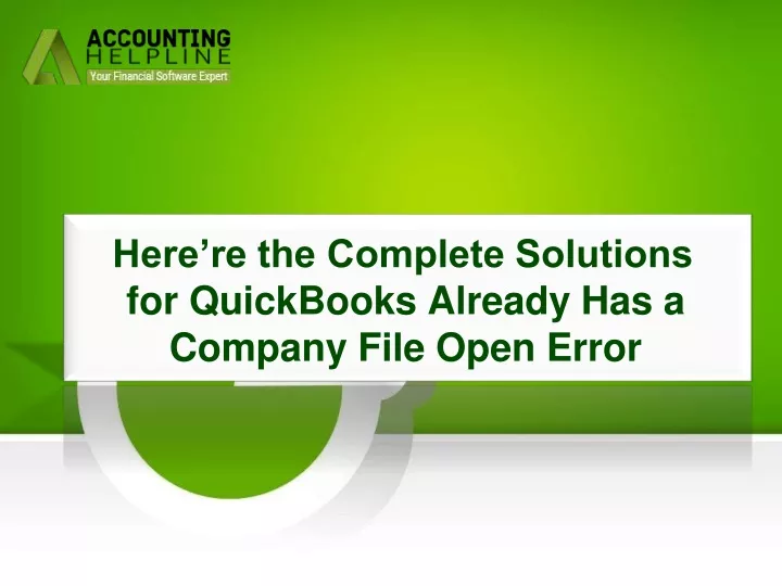 here re the complete solutions for quickbooks already has a company file open error