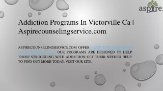 Addiction Programs In Victorville Ca  Aspirecounselingservice.com