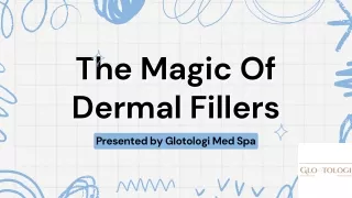 The Magic Of Dermal Fillers